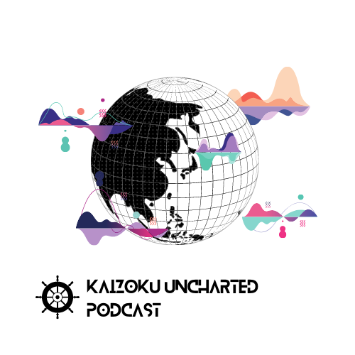 Welcome to the Kaizoku Uncharted Podcast